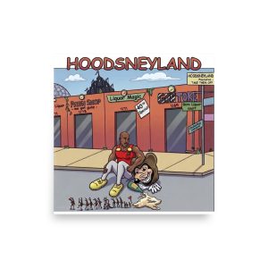 Hoodsneyland by Alex Dilone - Poster